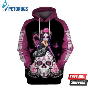 Fight Like A Girl Br East Cancer Poco Loco Sugar Skull Fairy 3D Hoodie