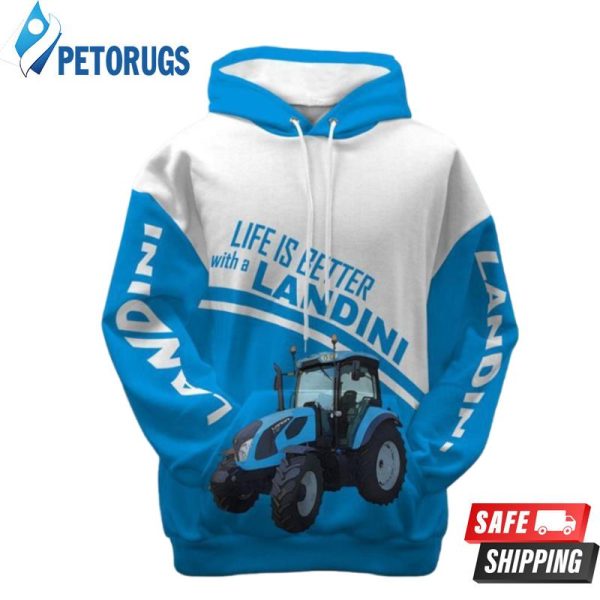 Life Is Better With A Landini Landini T Landini Apparel 3D Hoodie