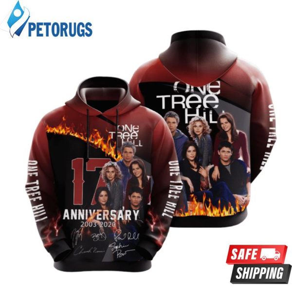 One Tree Hill Movie Character Anniversary 17 Years 2020 3D Hoodie