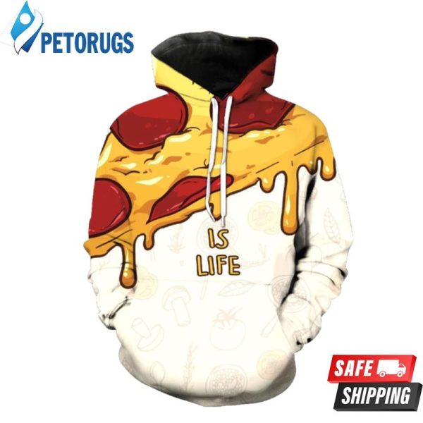 Pepperoni Pizza Is Life 3D Hoodie