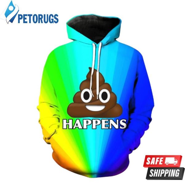 Shit Happens Poop Emoji 3D Hoodie