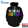 We Are All Human Pride 3D Hoodie