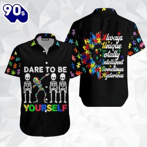 Autism Awareness Dare To Be Yourself Hawaiian Shirt For Men amp Women Adult