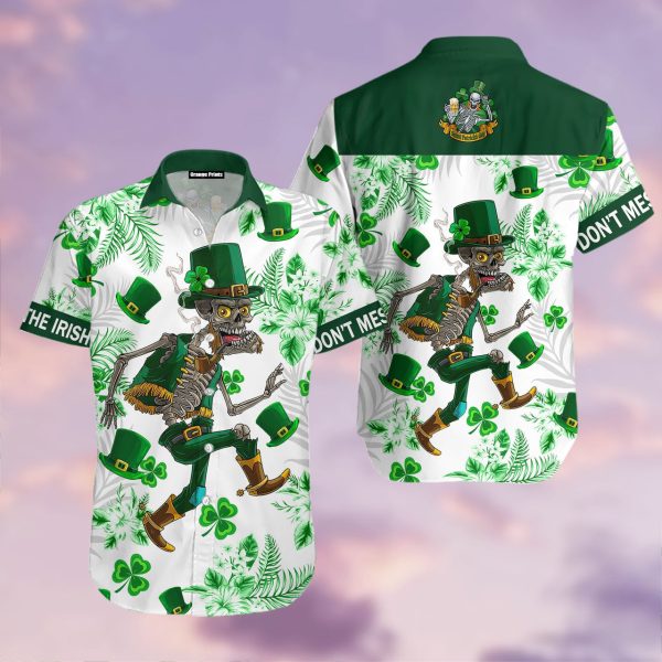 Dont Mess With The Irish St Patricks Day Aloha Hawaiian Shirts