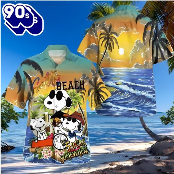 Snoopy Salty Beach Its 5 Oclock Somewhere Hawaiian Shirt